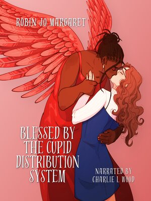 cover image of Blessed by the Cupid Distribution System